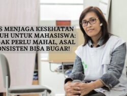 Tips Menjaga Kesehatan Tubuh untuk Mahasiswa: Nggak Perlu Mahal, Asal Konsisten Bisa Bugar!