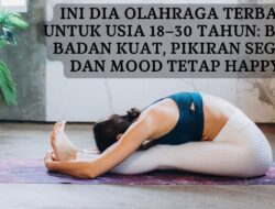 Ini Dia Olahraga Terbaik untuk Usia 18–30 Tahun: Bikin Badan Kuat, Pikiran Segar, dan Mood Tetap Happy!