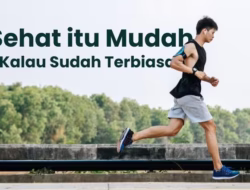 Tips Ampuh Cara Menjaga Pola Hidup Sehat yang Bisa Kamu Terapkan Setiap Hari