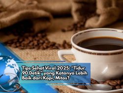 Tips Sehat Viral 2025: “Tidur 90 Detik” yang Katanya Lebih Baik dari Kopi, Mitos?