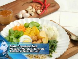 Bukan Superfood, Tapi Makanan Murah Ini Ternyata Jadi Kunci Sehat Harian!