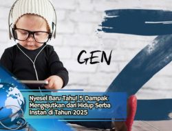 Nyesel Baru Tahu! 5 Dampak Mengejutkan dari Hidup Serba Instan di Tahun 2025