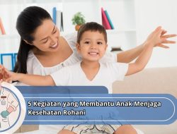 5 Kegiatan yang Membantu Anak Menjaga Kesehatan Rohani