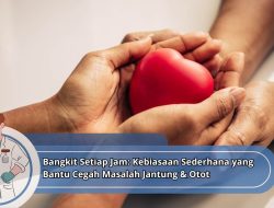 Bangkit Setiap Jam: Kebiasaan Sederhana yang Bantu Cegah Masalah Jantung & Otot