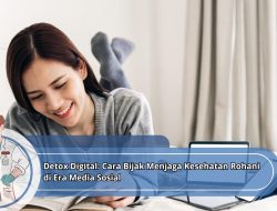 Detox Digital: Cara Bijak Menjaga Kesehatan Rohani di Era Media Sosial