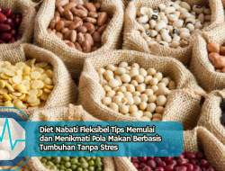 Diet Nabati Fleksibel Tips Memulai dan Menikmati Pola Makan Berbasis Tumbuhan Tanpa Stres