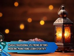 Puasa Tradisional vs Trend Detoks Modern: Mana yang Lebih Efektif?