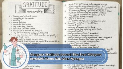 Mengapa Gratitude Journal Bisa Buat Hidupmu Berubah? Kamu Gak Akan Nyangka