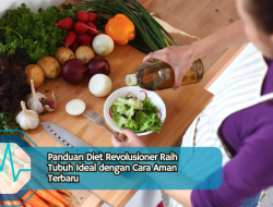 Panduan Diet Revolusioner Raih Tubuh Ideal dengan Cara Aman Terbaru