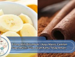 Pisang Mini Ditumbuk + Kayu Manis: Camilan Super Murni, Gula Darah Kamu Tetap Aman!