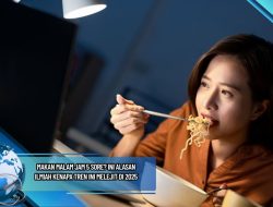 Makan Malam Jam 5 Sore? Ini Alasan Ilmiah Kenapa Tren Ini Melejit di 2025