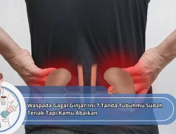 Waspada Gagal Ginjal! Ini 7 Tanda Tubuhmu Sudah Teriak Tapi Kamu Abaikan