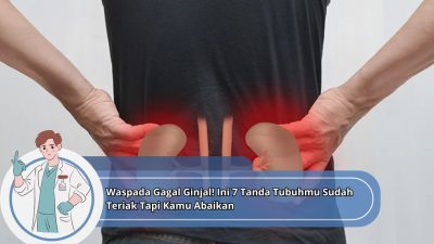 Waspada Gagal Ginjal! Ini 7 Tanda Tubuhmu Sudah Teriak Tapi Kamu Abaikan