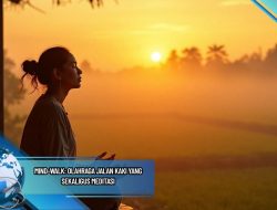 Mind-Walk: Olahraga Jalan Kaki yang Sekaligus Meditasi