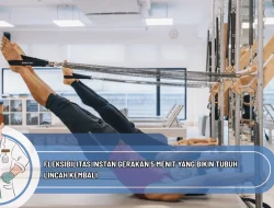 Fleksibilitas Instan Gerakan 5 Menit yang Bikin Tubuh Lincah Kembali