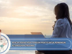 Mencari Makna Hidup Panduan Praktis untuk Membangun Ketangguhan Emosional
