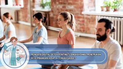 Mengapa Digital Detox Penting? Langkah Awal Menemukan Keseimbangan Hidup di Tengah Gadget