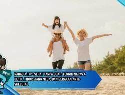 Rahasia Tips Sehat Tanpa Obat: Teknik Napas 4 Detik, Tidur Siang Mega, dan Gerakan Anti-Skeletal