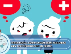 Perisai Mental: Bangun Batasan Sehat Agar Energi Anda Tidak Terkuras oleh Hal Negatif