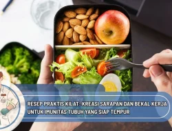 Resep Praktis Kilat: Kreasi Sarapan dan Bekal Kerja untuk Imunitas Tubuh yang Siap Tempur