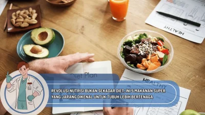 Revolusi Nutrisi Bukan Sekadar Diet, Ini 5 Makanan Super yang Jarang Dikenal untuk Tubuh Lebih Bertenaga