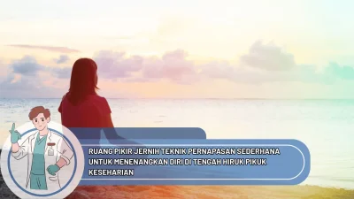 Ruang Pikir Jernih Teknik Pernapasan Sederhana untuk Menenangkan Diri di Tengah Hiruk Pikuk Keseharian