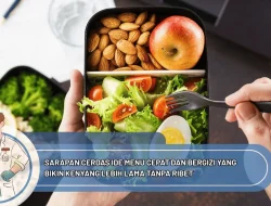 Sarapan Cerdas Ide Menu Cepat dan Bergizi yang Bikin Kenyang Lebih Lama Tanpa Ribet