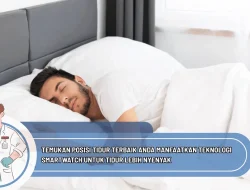 Temukan Posisi Tidur Terbaik Anda Manfaatkan Teknologi Smartwatch untuk Tidur Lebih Nyenyak