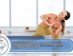 Tingkatkan Fleksibilitas Tubuh dengan Gerakan Yoga Kilat, Hanya 15 Menit Sehari