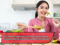 Diet Ramah Jantung: Upgrade Dapur Anda dengan Omega-3, Bukan Garam Tersembunyi