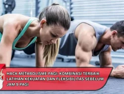 Hack Metabolisme Pagi: Kombinasi Terbaik Latihan Kekuatan dan Fleksibilitas Sebelum Jam 9 Pagi
