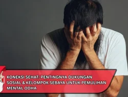 Koneksi Sehat: Pentingnya Dukungan Sosial & Kelompok Sebaya untuk Pemulihan Mental ODHA