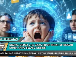 Digital Detox 2.0: Gaya Hidup Sehat di Tengah Dunia yang Selalu Online