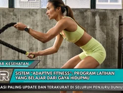 Sistem “Adaptive Fitness”: Program Latihan yang Belajar dari Gaya Hidupmu