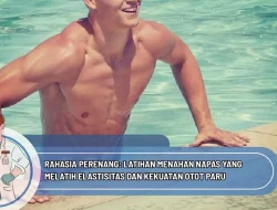 Rahasia Perenang: Latihan Menahan Napas yang Melatih Elastisitas dan Kekuatan Otot Paru