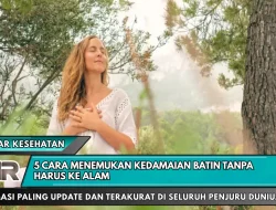 5 Cara Menemukan Kedamaian Batin Tanpa Harus ke Alam