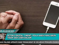 Detoks Digital 7 Menit: Pola Aneh yang Bikin Tidur Jadi Lebih Dalam