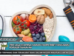 Trik Jaga Stamina Harian Tanpa Ribet yang Baru Populer Tahun Ini