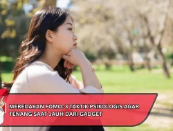 Meredakan FOMO: 3 Taktik Psikologis Agar Tenang Saat Jauh dari Gadget