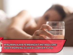 Minuman Ajaib Pembangkit Metabolisme: Resep Morning Elixir di Luar Air Putih