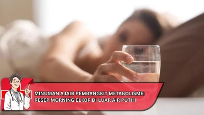 Minuman Ajaib Pembangkit Metabolisme: Resep Morning Elixir di Luar Air Putih