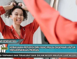 Kebiasaan Refleksi Diri yang Mulai Digemari untuk Menjernihkan Pikiran