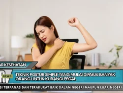 Teknik Postur Simple yang Mulai Dipakai Banyak Orang Untuk Kurangi Pegal