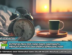 Rutinitas Pagi 2025 yang Diam-Diam Bantu Mengatur Mood dan Energi Sepanjang Hari