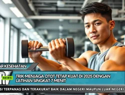 Trik Menjaga Otot Tetap Kuat di 2025 dengan Latihan Singkat 7 Menit