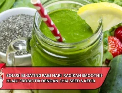 Solusi Bloating Pagi Hari: Racikan Smoothie Hijau Probiotik dengan Chia Seed & Kefir
