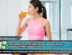 Tips Napas 30 Detik yang Mulai Dipakai untuk Redakan Stres Harian 2025