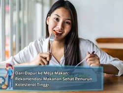 Dari Dapur ke Meja Makan: Rekomendasi Makanan Sehat Penurun Kolesterol Tinggi
