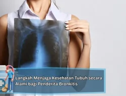 Langkah Menjaga Kesehatan Tubuh secara Alami bagi Penderita Bronkitis