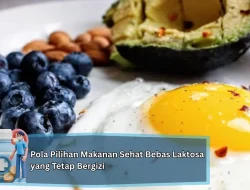 Pola Pilihan Makanan Sehat Bebas Laktosa yang Tetap Bergizi